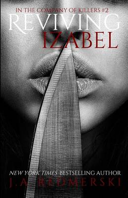 Reviving Izabel by J. A. Redmerski