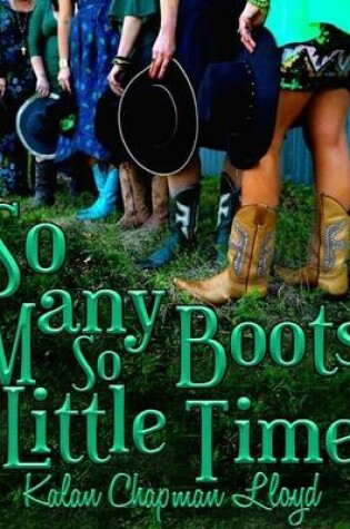 Cover of So Many Boots, So Little Time