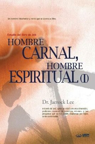 Cover of Hombre Carnal, Hombre Espiritual Ⅰ