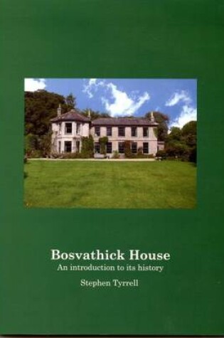 Cover of Bosvathick House, an Introduction to Its History