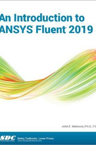 Cover of An Introduction to ANSYS Fluent 2019