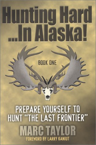 Book cover for Hunting Hard...in Alaska!