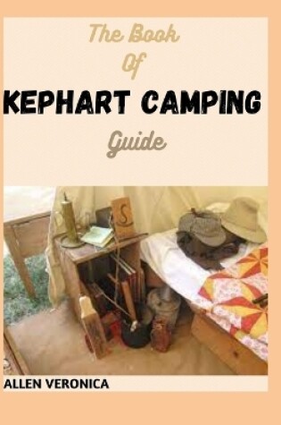 Cover of The Book Of KEPHART CAMPING Guide