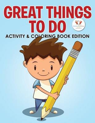 Book cover for Great Things to Do Activity & Coloring Book Edition