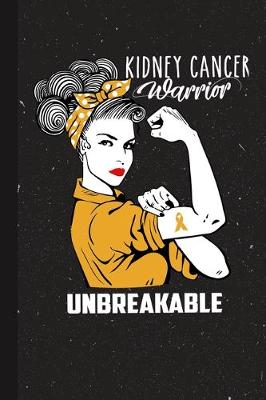 Book cover for Kidney Cancer Warrior Unbreakable