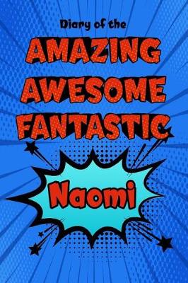 Book cover for Diary of the Amazing Awesome Fantastic Naomi