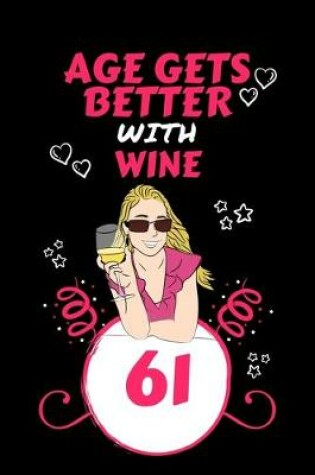 Cover of Age Gets Better With Wine 61