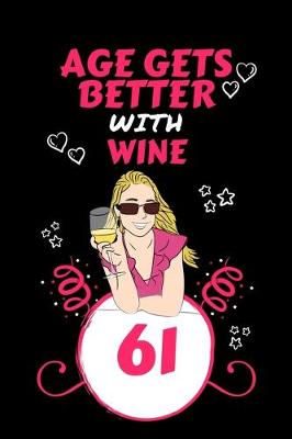 Book cover for Age Gets Better With Wine 61