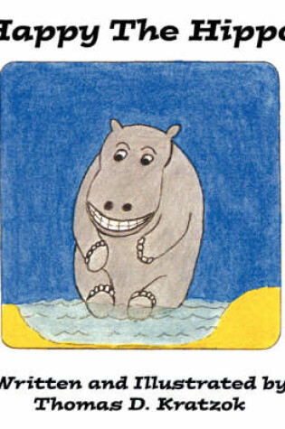 Cover of Happy The Hippo