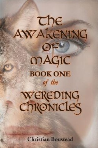 Cover of The Awakening of Magic, Book One of the Wereding Chronicles