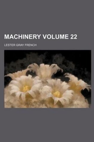 Cover of Machinery Volume 22