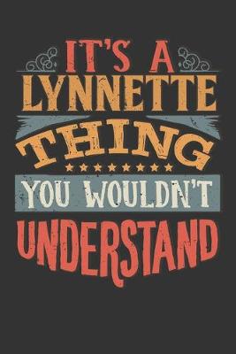 Book cover for Its A Lynnette Thing You Wouldnt Understand