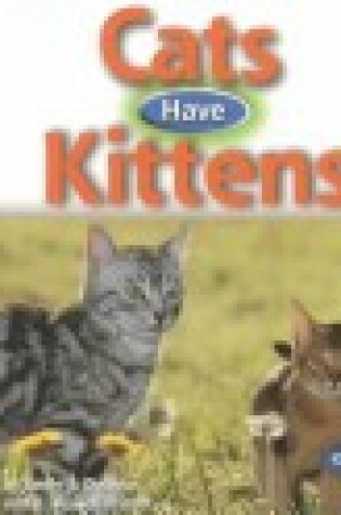 Cover of Cats Have Kittens