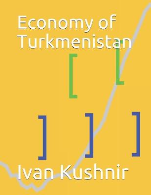 Cover of Economy of Turkmenistan