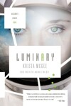 Book cover for Luminary