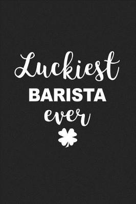 Book cover for Luckiest Barista Ever