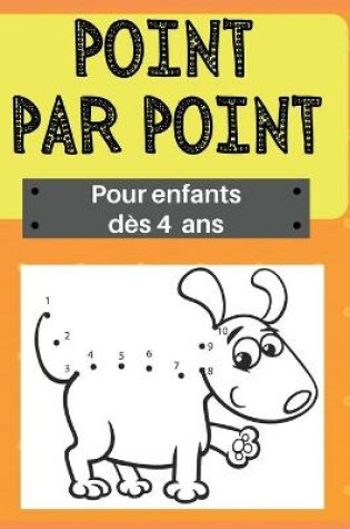 Cover of Point par point pour enfants d�s 4 ans