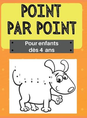 Book cover for Point par point pour enfants dès 4 ans