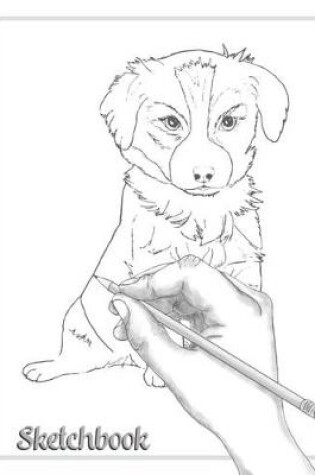 Cover of Sketchbook - Artistic Pencil Drawing of Hand Drawing Puppy Dog Notebook
