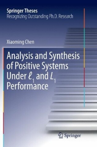 Cover of Analysis and Synthesis of Positive Systems Under  1 and L1 Performance