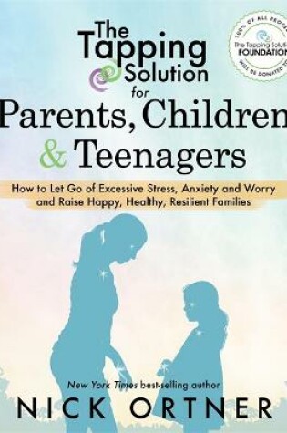 Cover of The Tapping Solution for Parents, Children & Teenagers