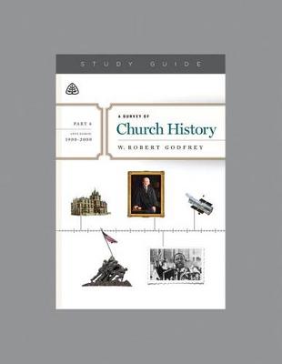 Book cover for Survey of Church History, Part 6 A.D. 1900-2000, A