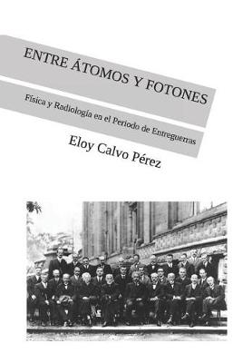 Book cover for Entre �tomos Y Fotones