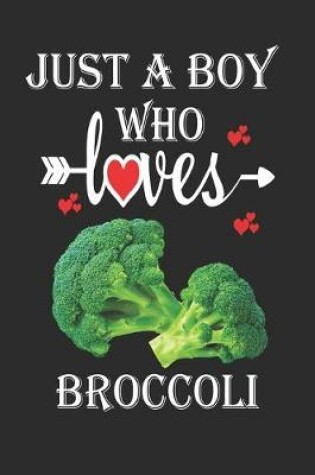 Cover of Just a Boy Who Loves Broccoli