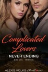 Book cover for Complicated Lovers - Never Ending (Book 3)