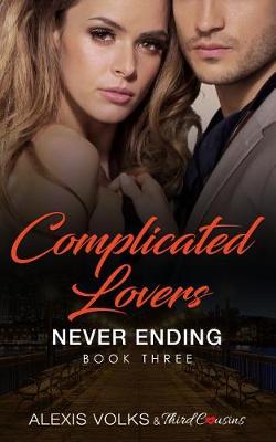 Cover of Complicated Lovers - Never Ending (Book 3)