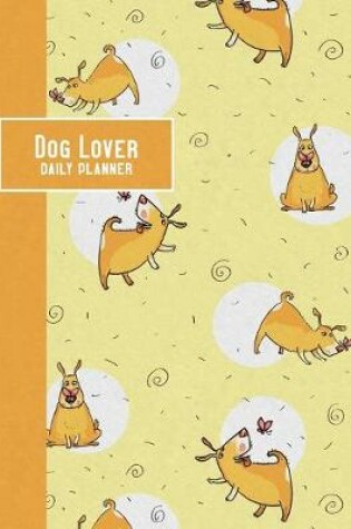 Cover of Dog Lover Daily Planner