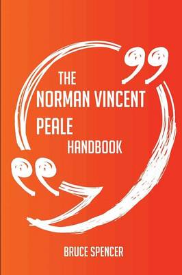 Book cover for The Norman Vincent Peale Handbook - Everything You Need to Know about Norman Vincent Peale