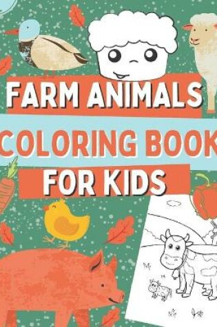 Cover of Farm Animals Coloring Book For Kids