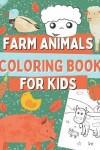Book cover for Farm Animals Coloring Book For Kids