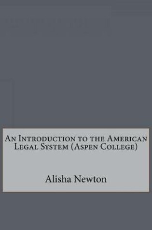 Cover of An Introduction to the American Legal System (Aspen College)