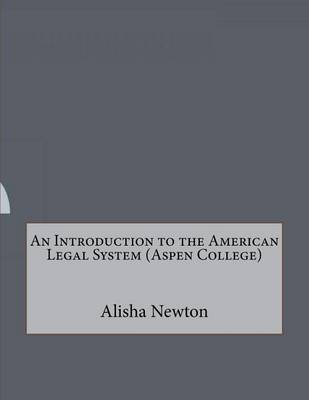 Book cover for An Introduction to the American Legal System (Aspen College)