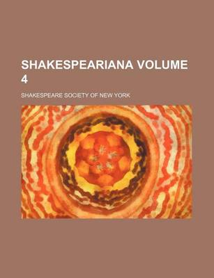 Book cover for Shakespeariana Volume 4