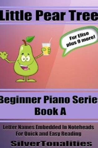Cover of Little Pear Tree Beginner Piano Series Book A
