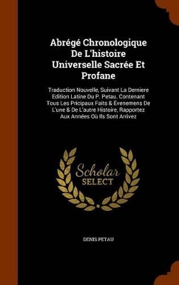 Book cover for Abrege Chronologique de L'Histoire Universelle Sacree Et Profane