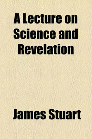 Cover of A Lecture on Science and Revelation