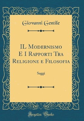 Book cover for Il Modernismo E I Rapporti Tra Religione E Filosofia