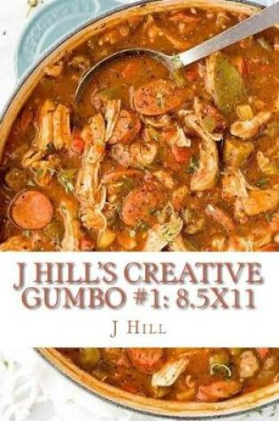 Cover of J Hill's Creative Gumbo #1
