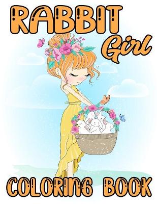 Book cover for Rabbit Girl Coloring Book