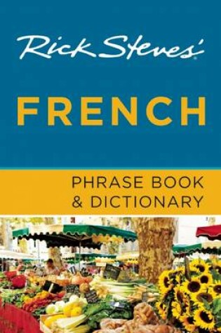 Cover of Rick Steves French Phrase Book & Dictionary (Seventh Edition)