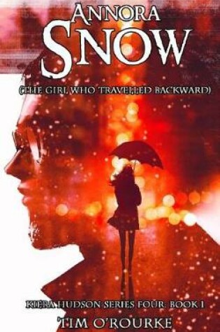 Cover of Annora Snow (the Girl Who Travelled Backward)