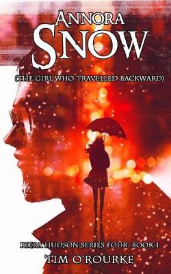 Book cover for Annora Snow (the Girl Who Travelled Backward)