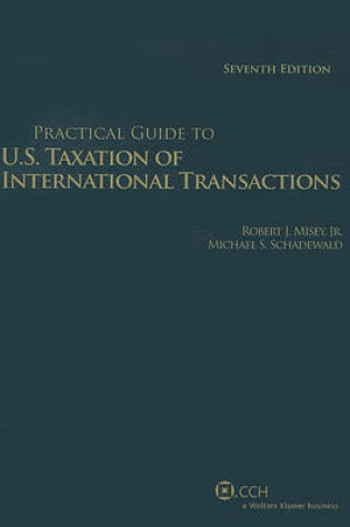 Cover of Practical Guide U.S. Taxation of International Transactions