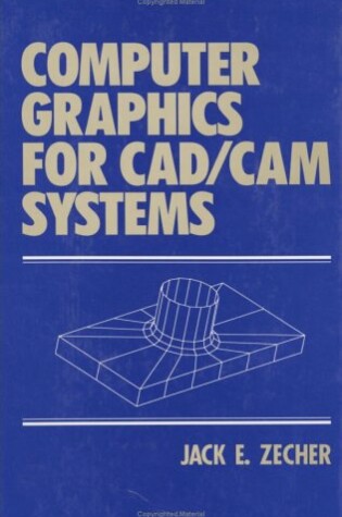 Cover of Computer Graphics for CAD/CAM Systems