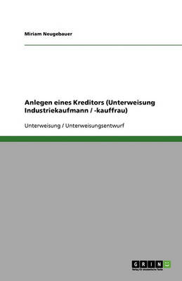 Book cover for Anlegen eines Kreditors (Unterweisung Industriekaufmann / -kauffrau)