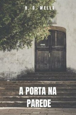 Cover of A Porta na Parede
